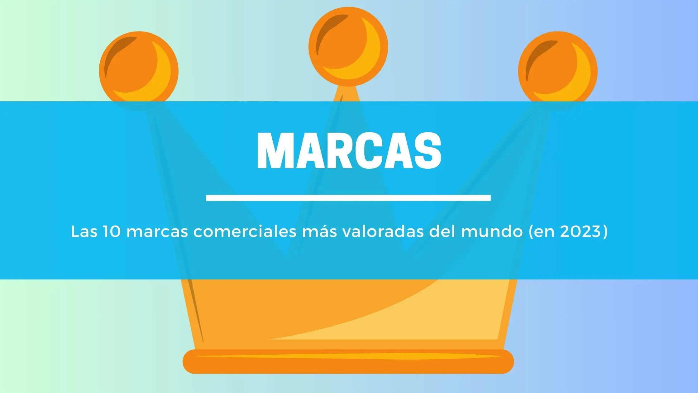 ¡las 10 Marcas Más Valoradas Del Mundo 9440